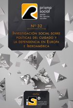 Revista Prisma Social. Núm. 32 (2021): Investigación social sobre políticas del cuidado y la dependencia en Europa e Iberoamérica